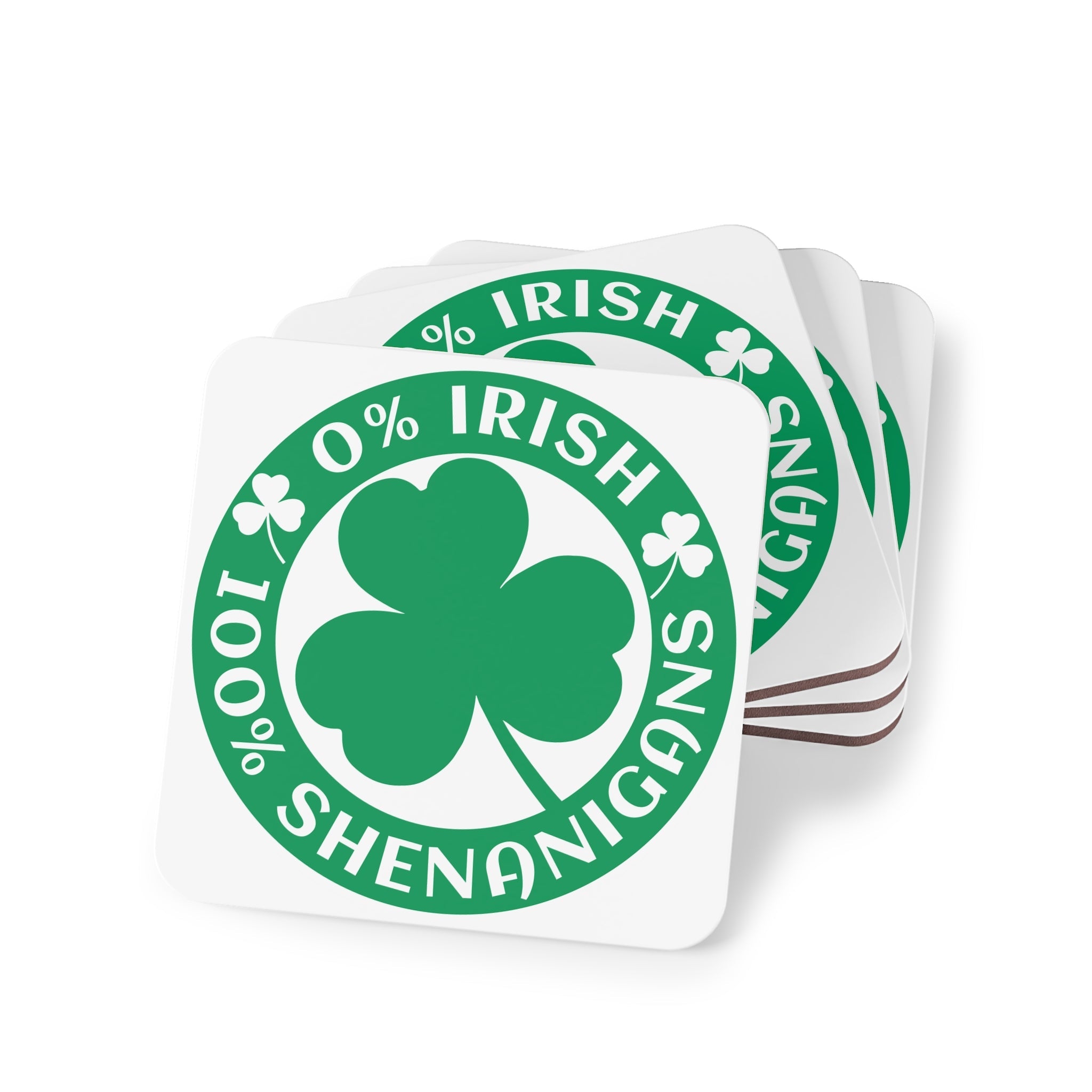 0% Irish 100% Shenanigans Drink Coasters