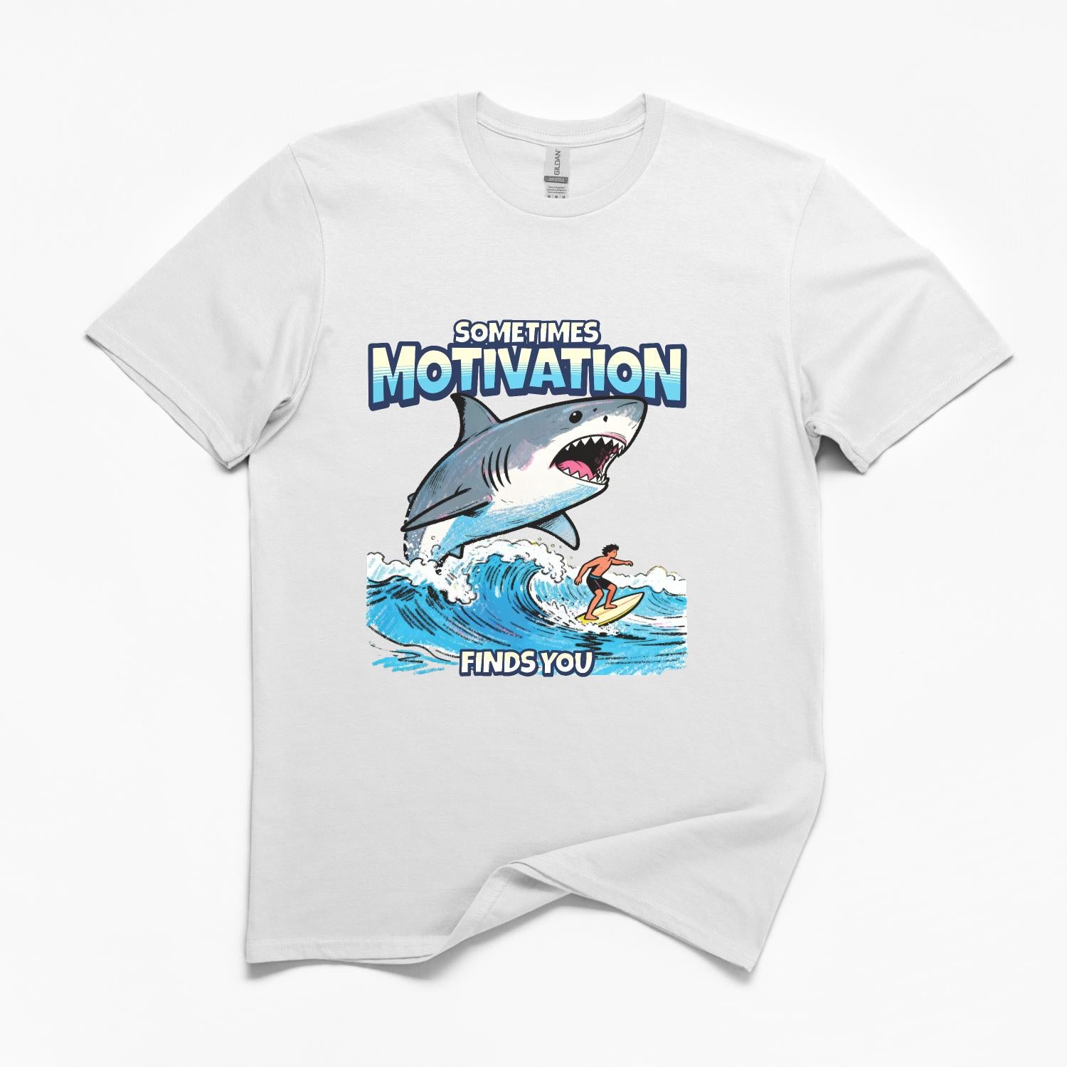 Sometimes Motivation Finds You T-Shirt