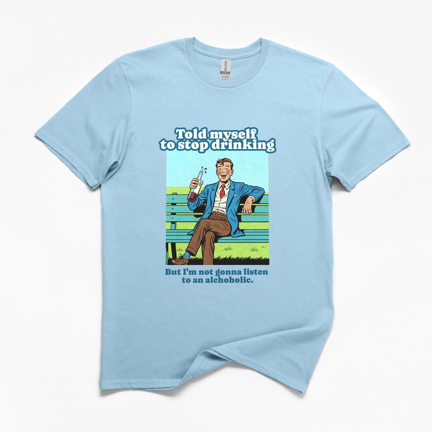 Told Myself To Stop Drinking Funny T-Shirt