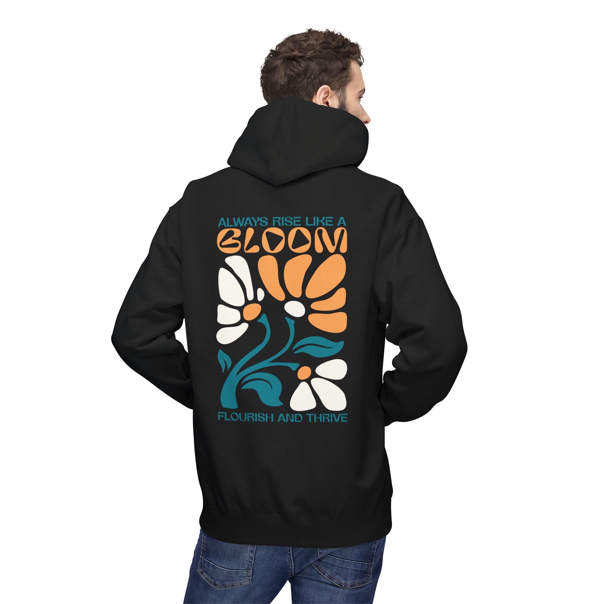 Always Rise Like a Bloom Unisex Hoodie