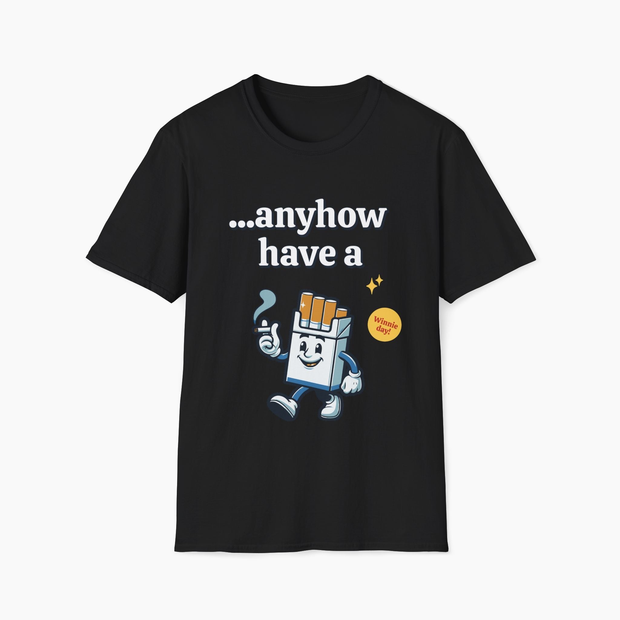 Anyhow Have a Winnie Day T-Shirt