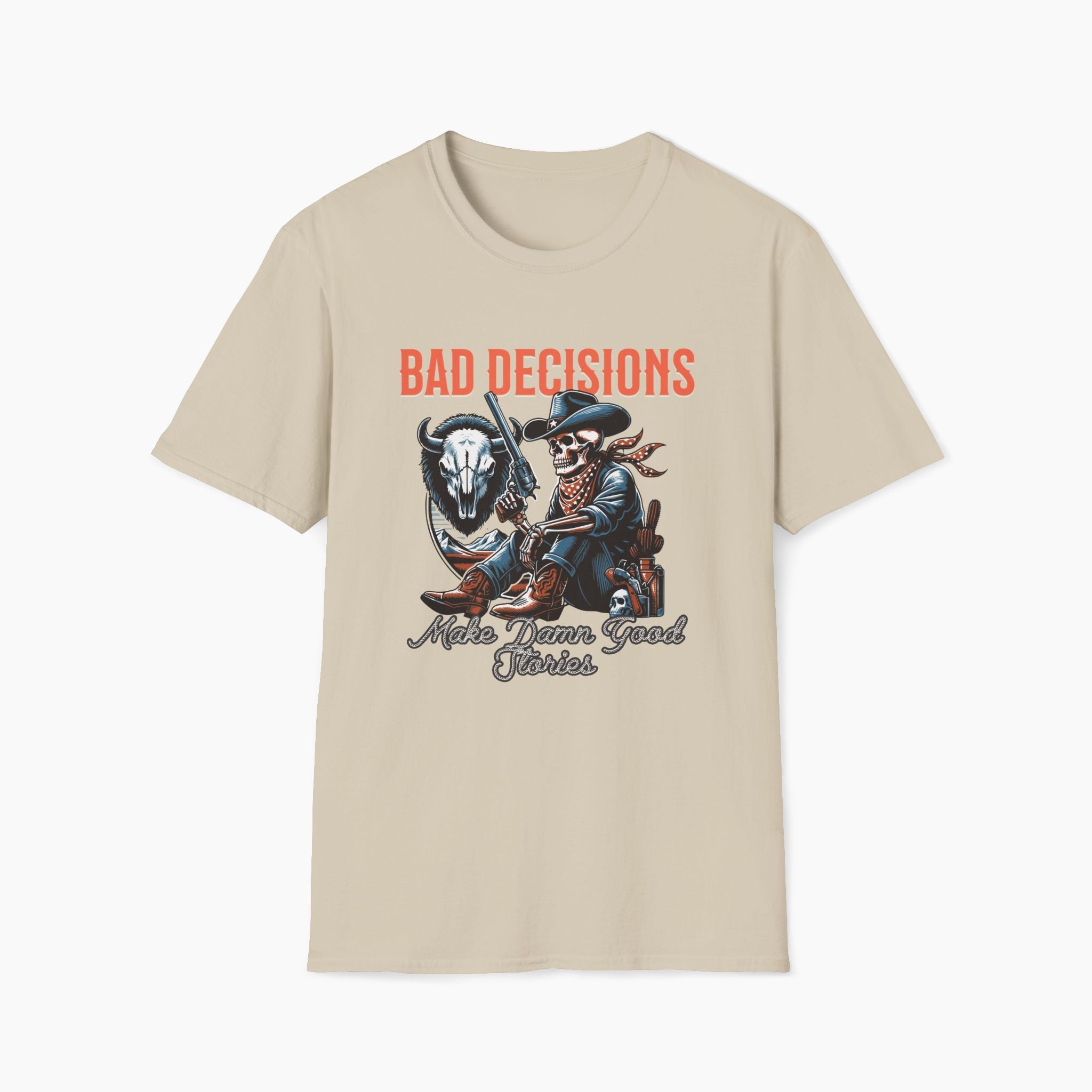 Bad Decisions Make Damn Good Stories Western T-Shirt