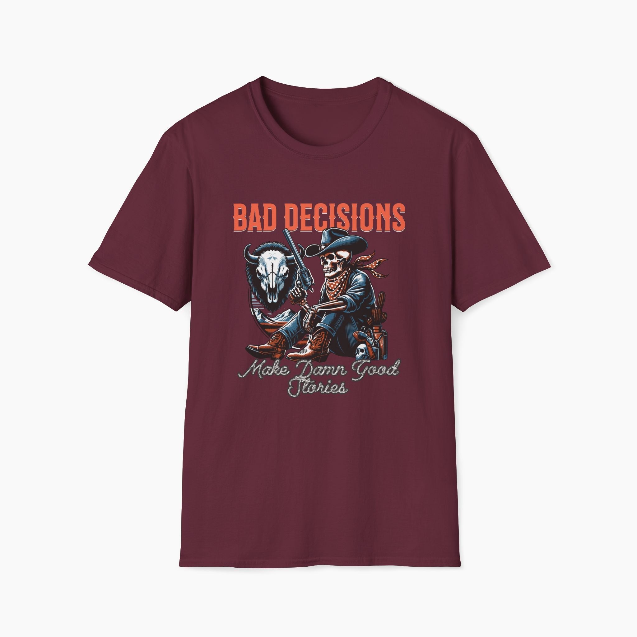 Bad Decisions Make Damn Good Stories Western T-Shirt