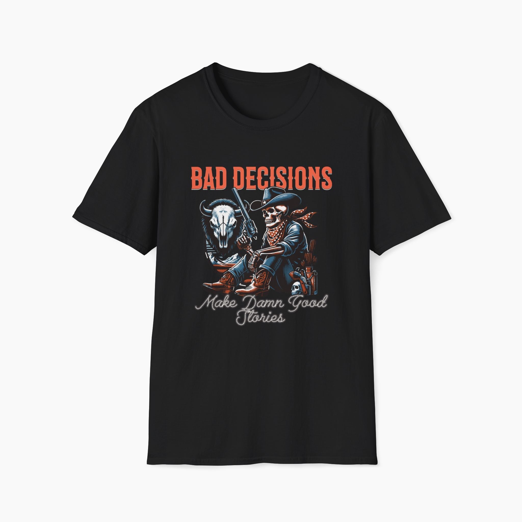 Bad Decisions Make Damn Good Stories Western T-Shirt