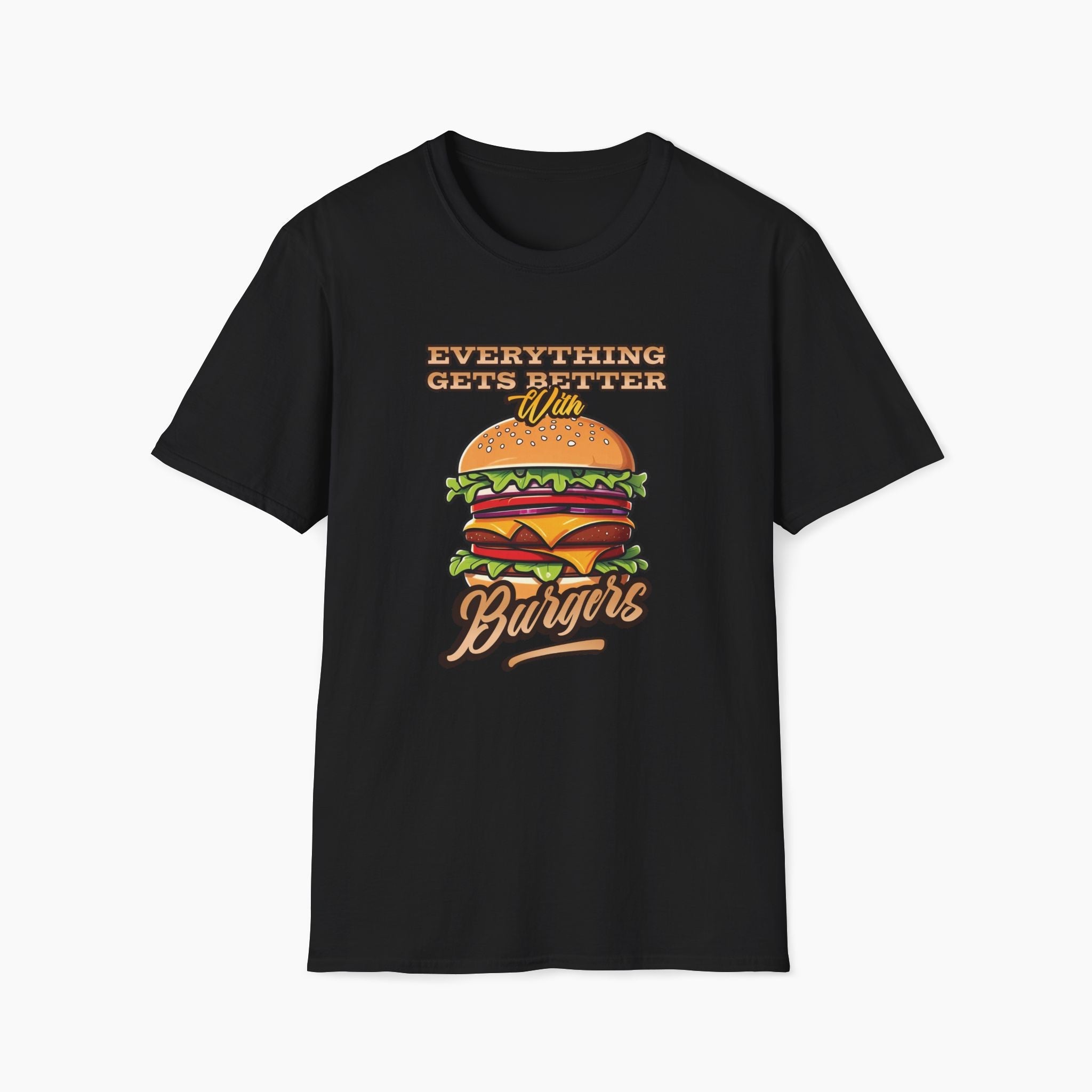 Everything Gets Better With Burgers T-Shirt