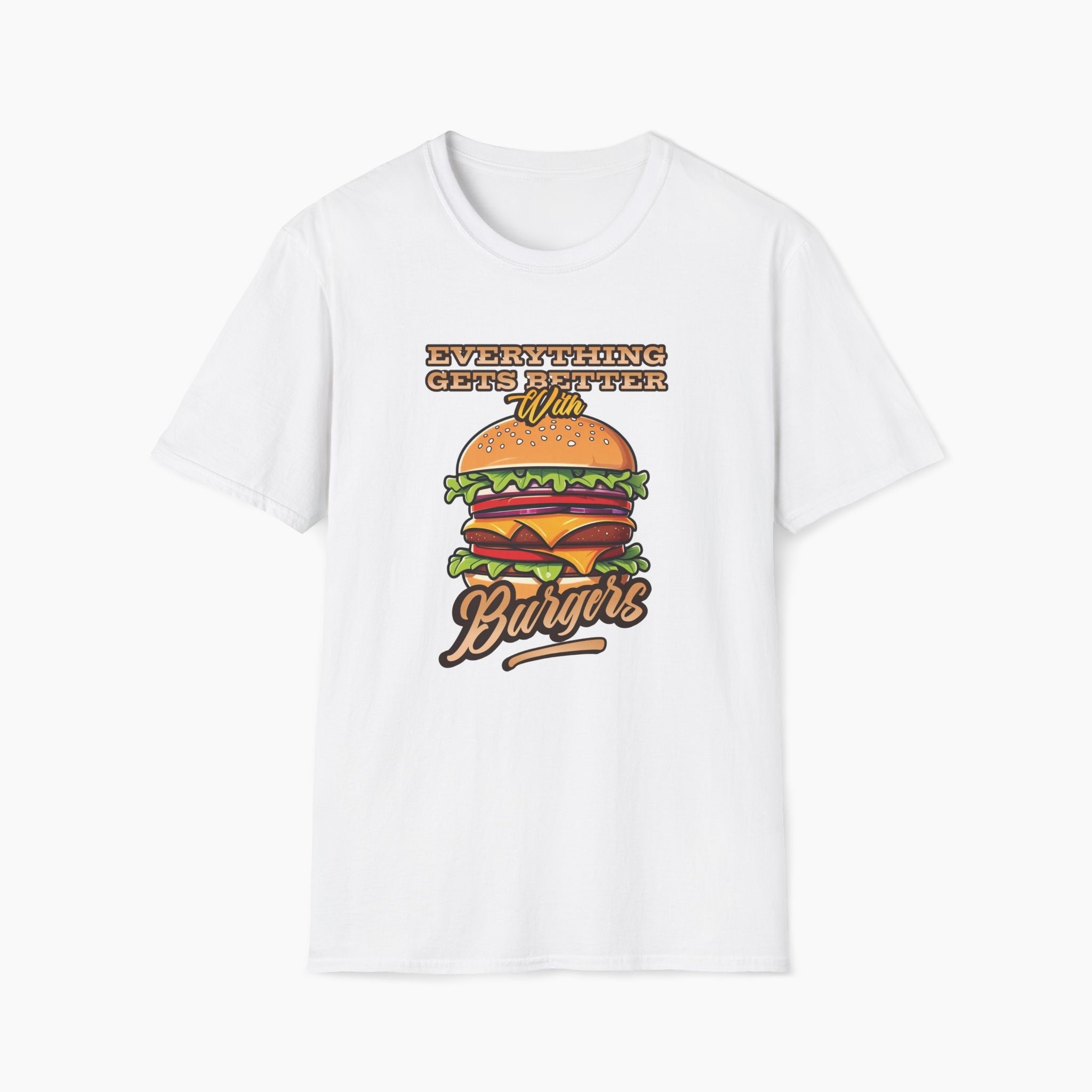 Everything Gets Better With Burgers T-Shirt