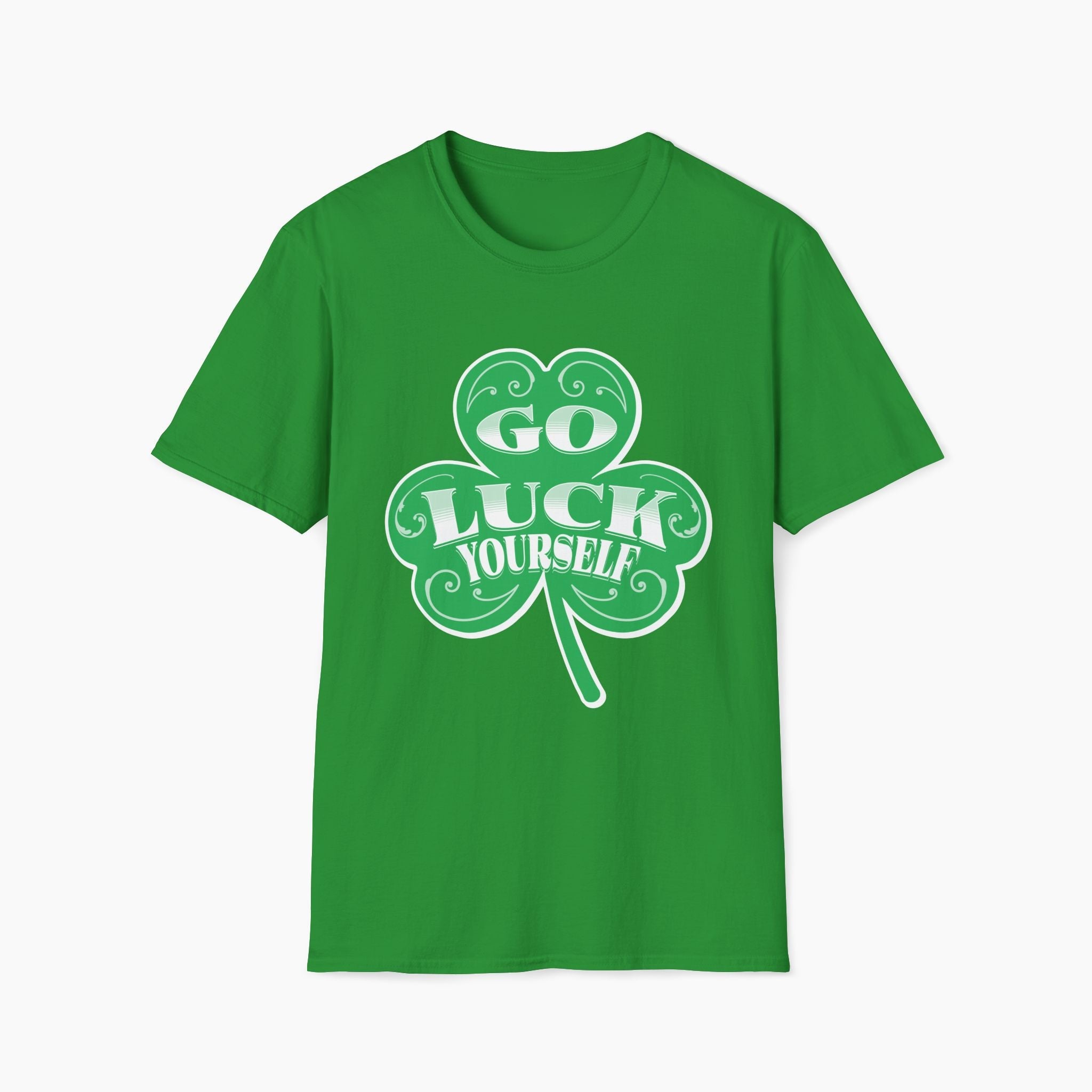 Go Luck Yourself St Patrick's Day Unisex T-Shirt