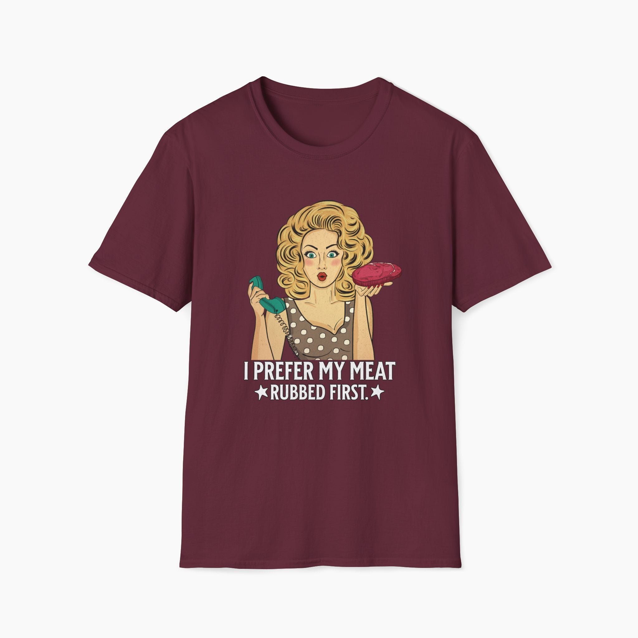 I Prefer My Meat Rubbed First Funny T-Shirt