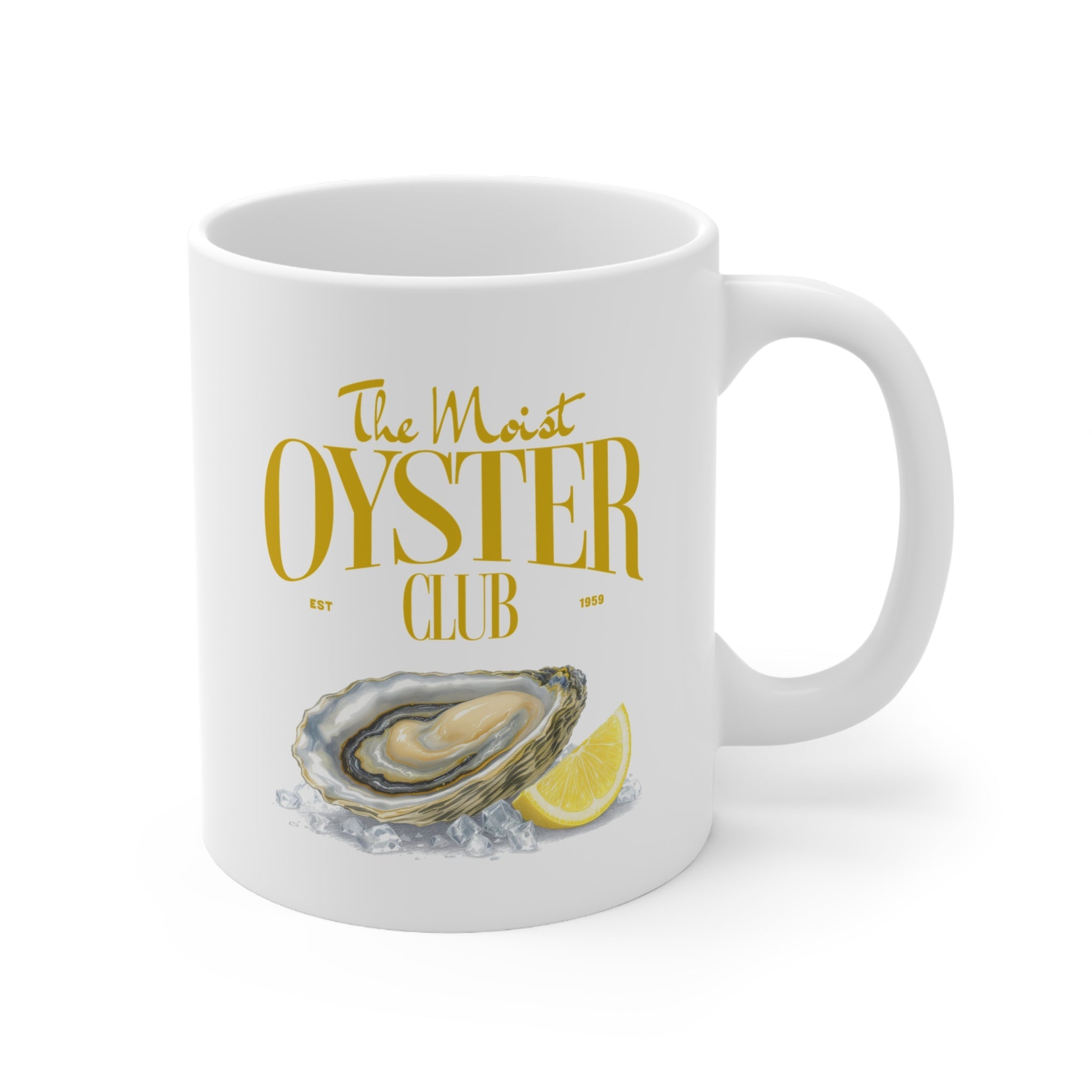 The Moist Oyster Club Mug