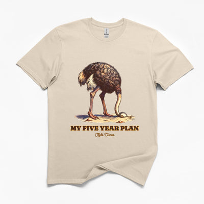My Five Year Plan T-Shirt