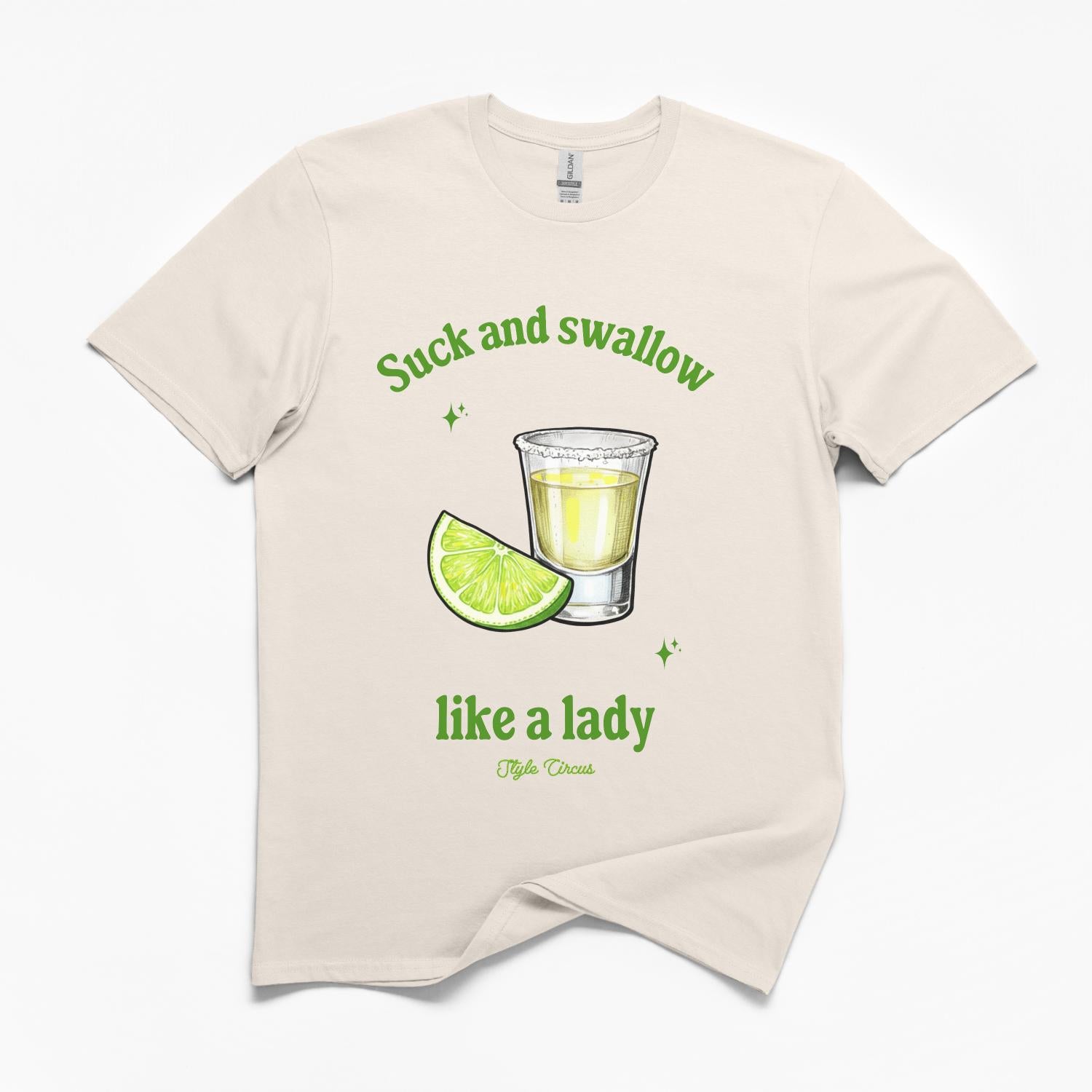 Suck and Swallow Like a Lady T-Shirt
