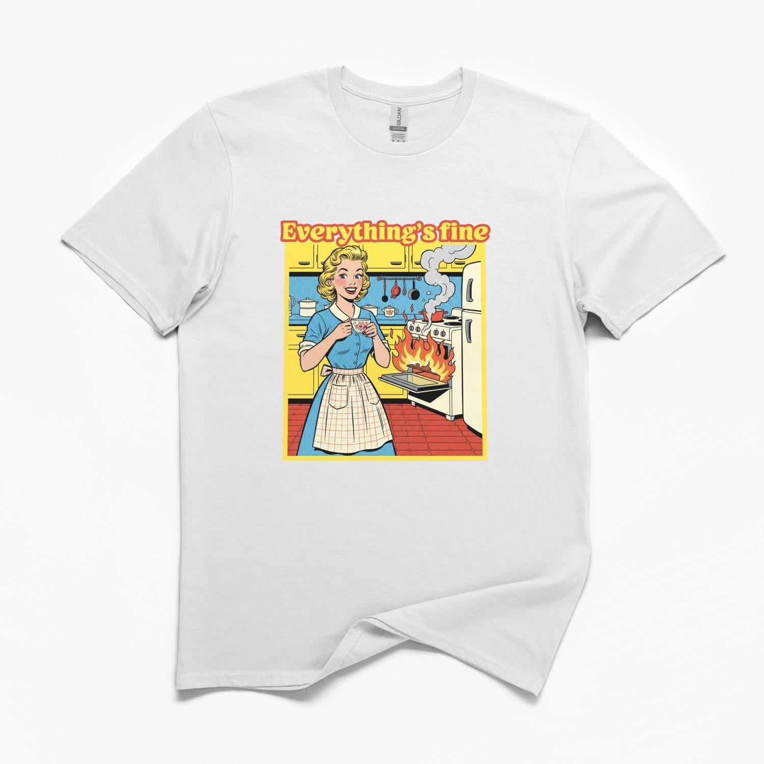 Everything's Fine Funny T-Shirt