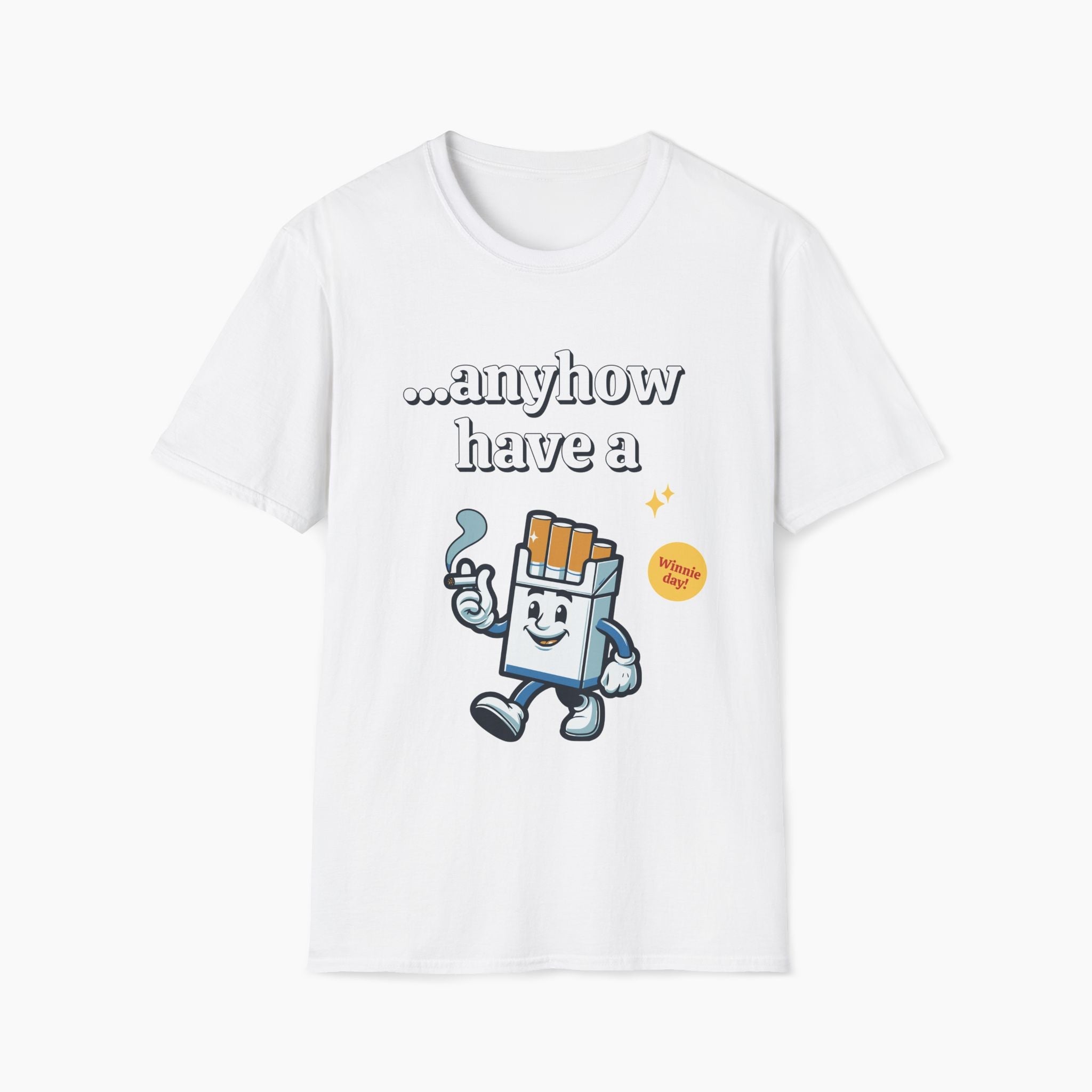 Anyhow Have a Winnie Day T-Shirt