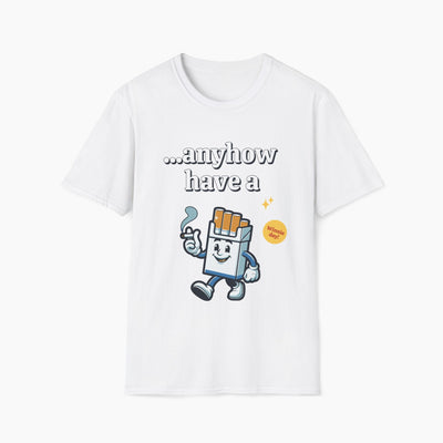 Anyhow Have a Winnie Day T-Shirt