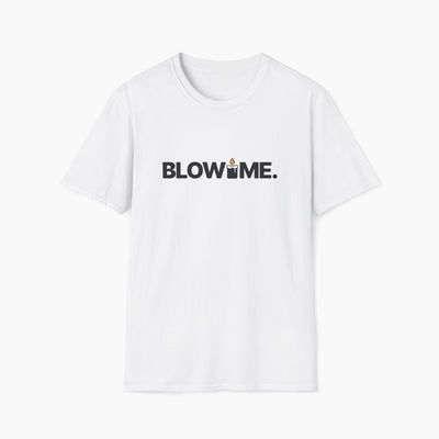 Blow Me Sarcastic T-Shirt