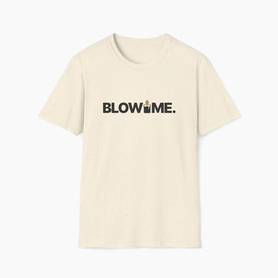 Blow Me Sarcastic T-Shirt