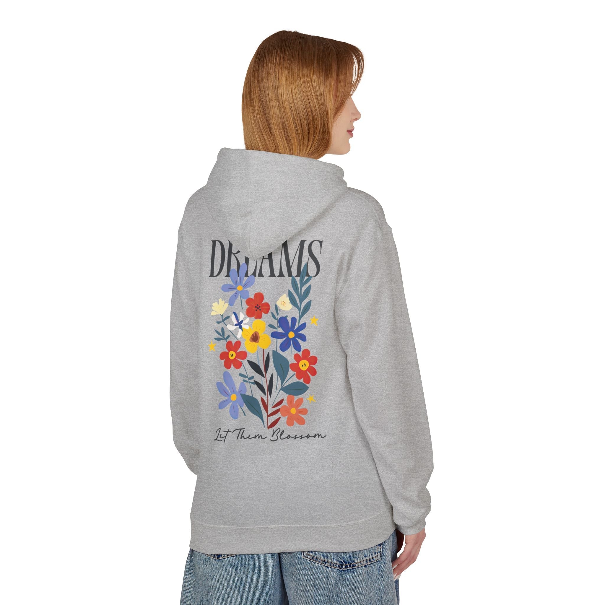 Dreams Let Them Bloom Unisex Hoodie