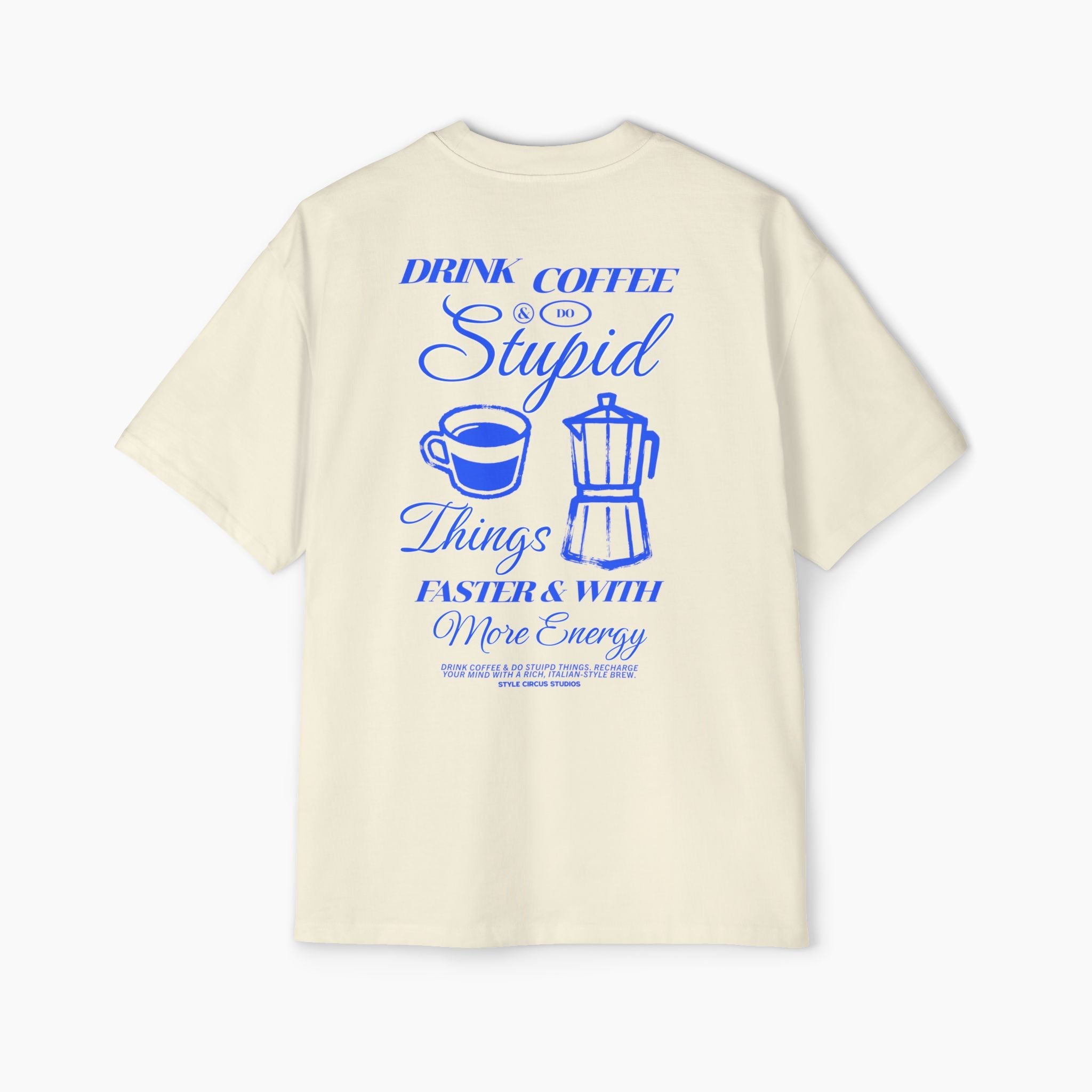 Drink Coffee & Do Stupid Things Boxy Oversized Tee
