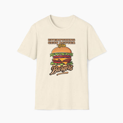 Everything Gets Better With Burgers T-Shirt