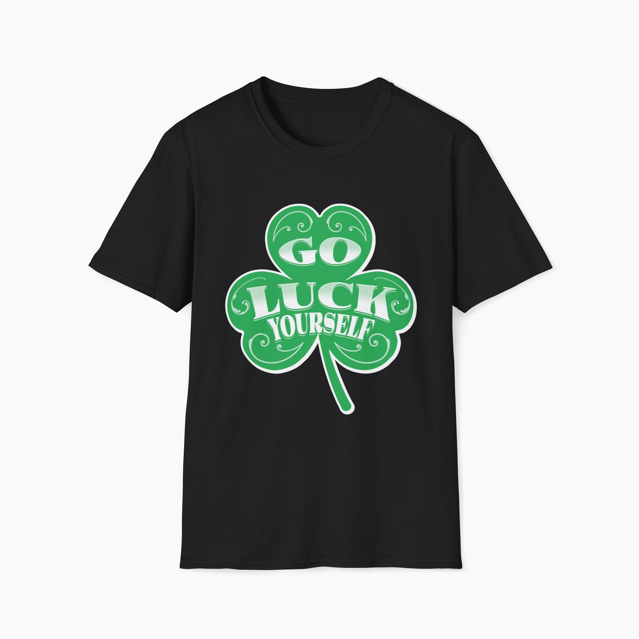 Go Luck Yourself St Patrick's Day Unisex T-Shirt