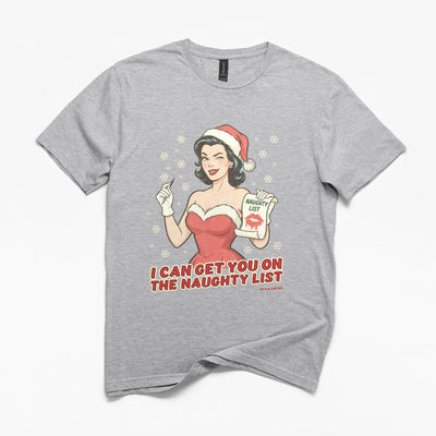 I Can Get You On The Naughty List Christmas T-Shirt