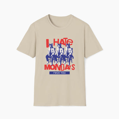 I Hate Mondays Funny T-Shirt