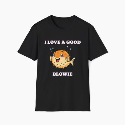 I Love A Good Blowie T-Shirt