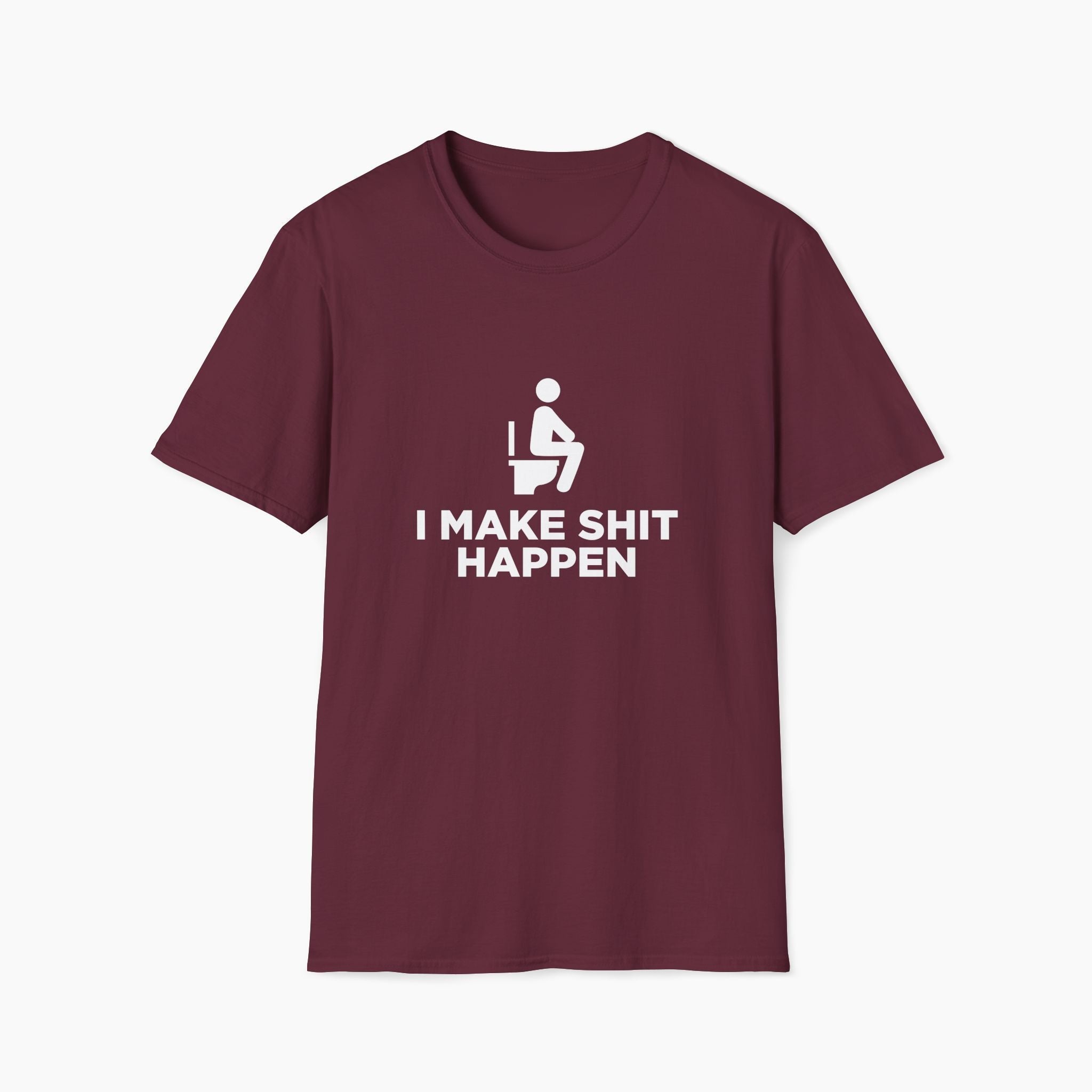 I Make Shit Happen T-Shirt