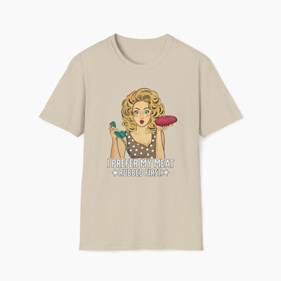 I Prefer My Meat Rubbed First Funny T-Shirt