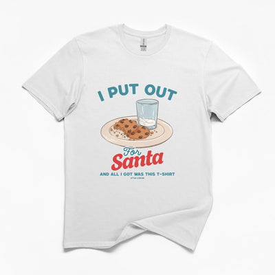 I Put Out For Santa Christmas T-Shirt