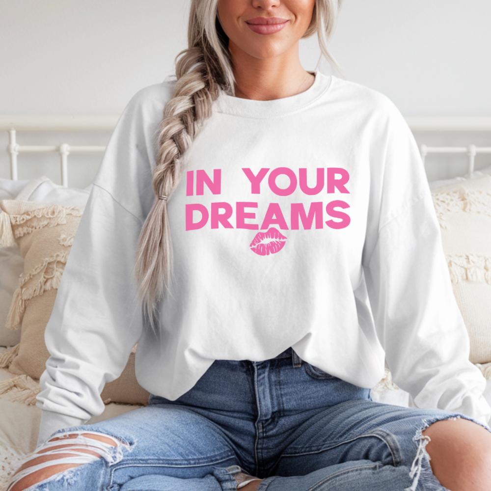 In Your Dreams Unisex Long Sleeves - Style Circus