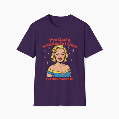 I've Had A Wonderful Time T-Shirt