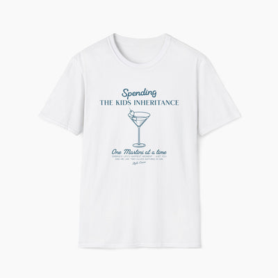 Spending The Kids Inheritance Martini T-Shirt