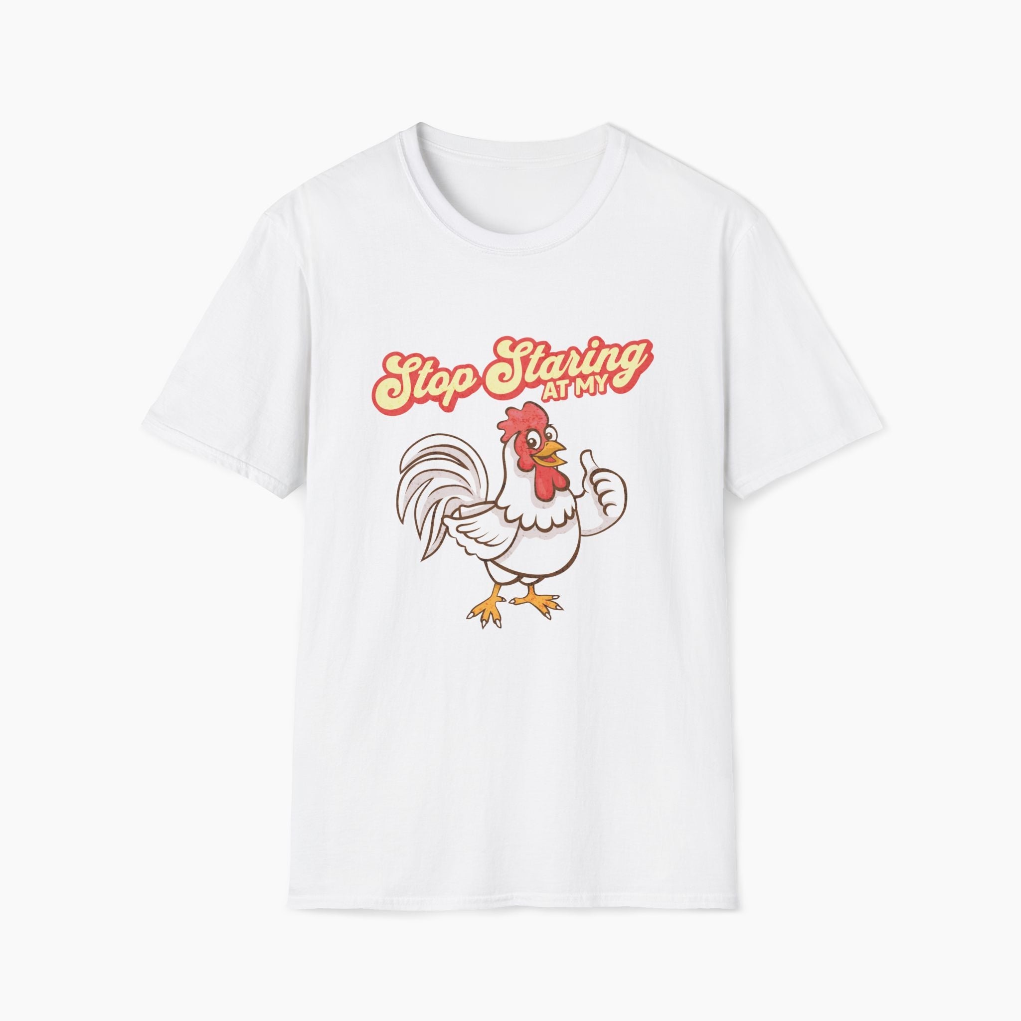 Stop Staring at my Rooster T-Shirt