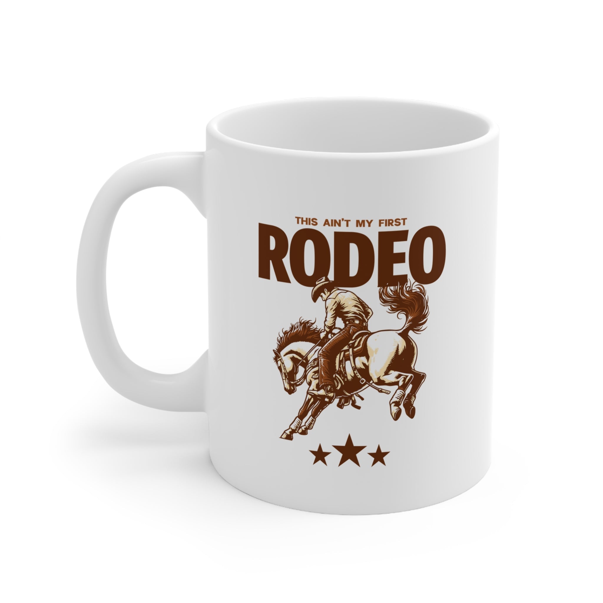 This Ain't My First Rodeo Mug