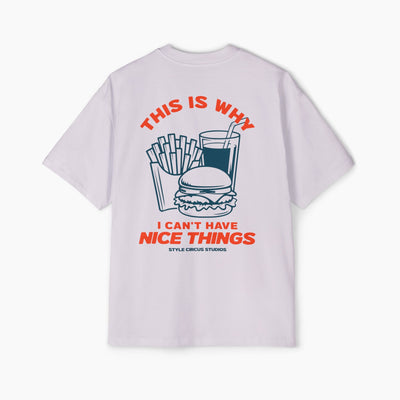 This Is Why I Can't Have Nice Things Boxy Oversized Tee