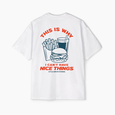 This Is Why I Can't Have Nice Things Boxy Oversized Tee