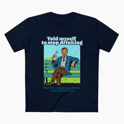 Told Myself To Stop Drinking Unisex Staple Tee