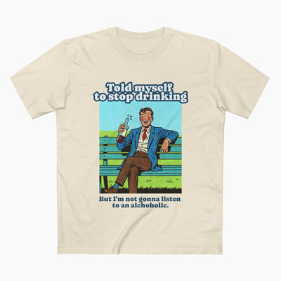 Told Myself To Stop Drinking Unisex Staple Tee