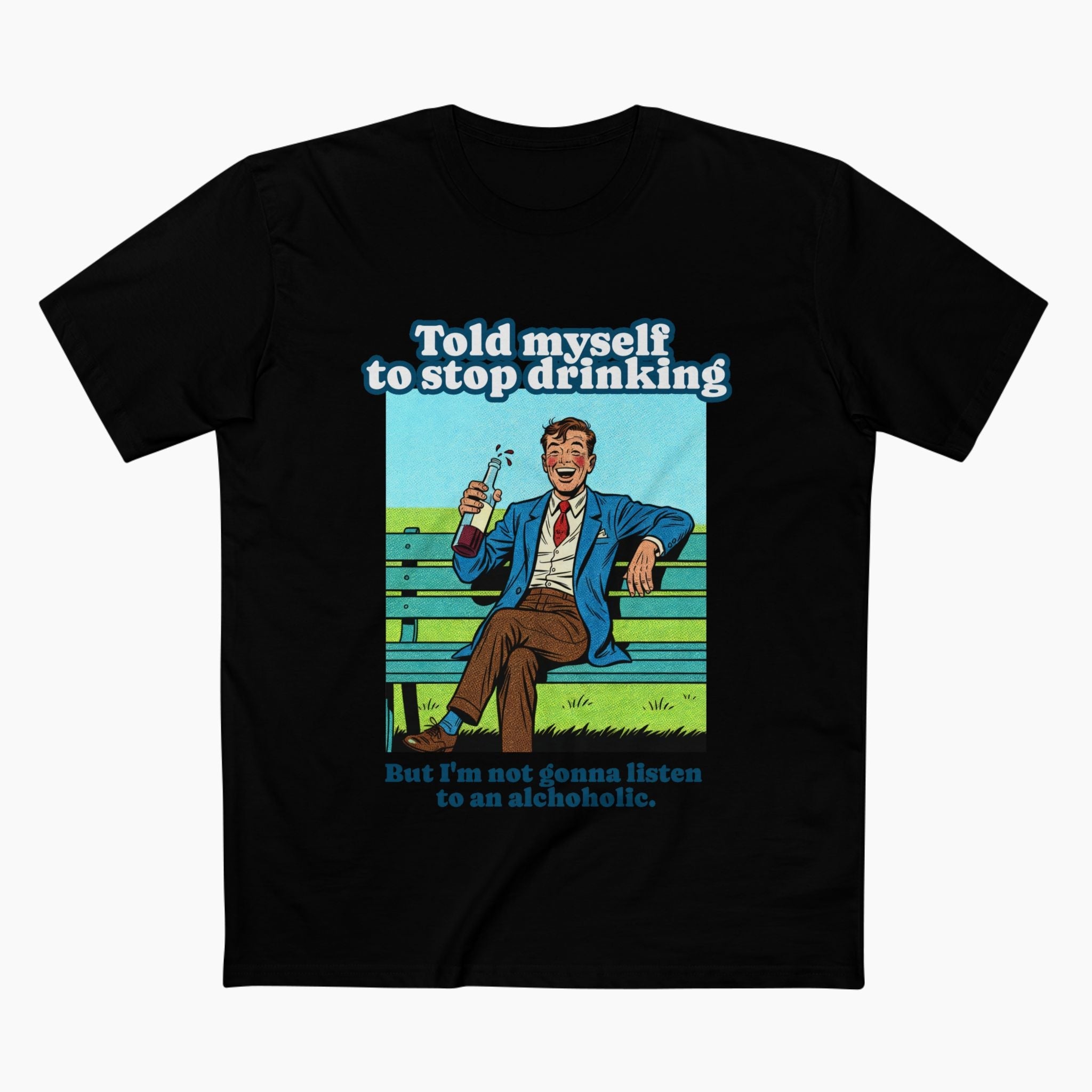 Told Myself To Stop Drinking Unisex Staple Tee