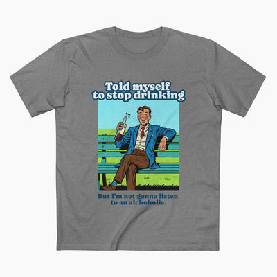 Told Myself To Stop Drinking Unisex Staple Tee