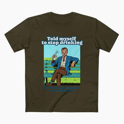 Told Myself To Stop Drinking Unisex Staple Tee