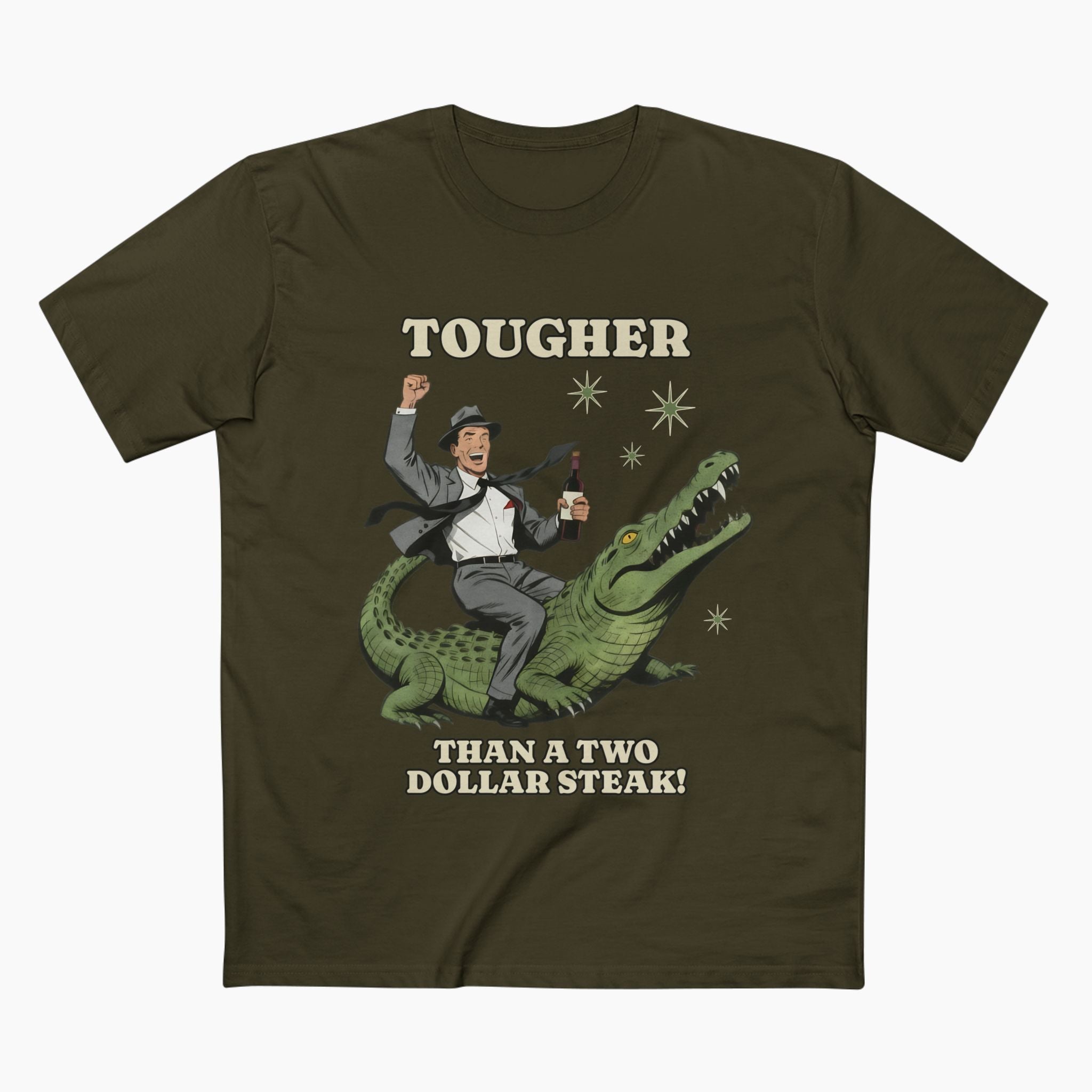 Tougher Than A Two Dollar Steak Unisex Staple Tee