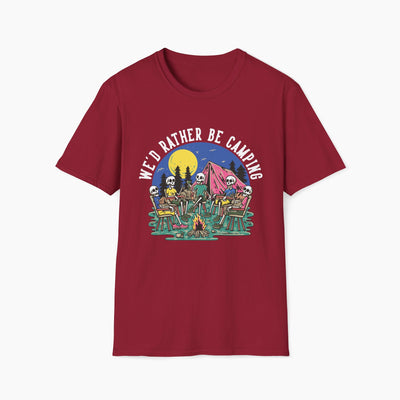 We'd Rather Be Camping Unisex T-Shirt