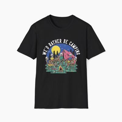 We'd Rather Be Camping Unisex T-Shirt