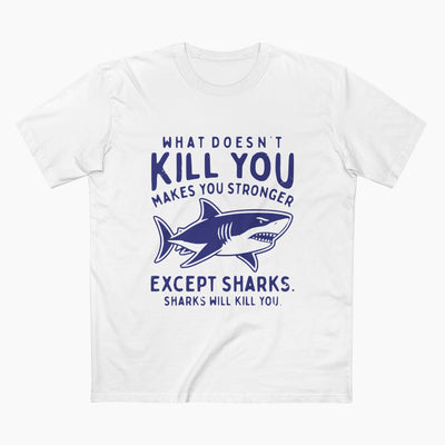 What Doesn't Kill You Makes You Stronger Unisex Staple Tee