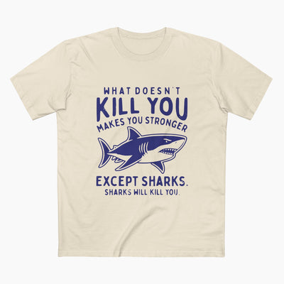 What Doesn't Kill You Makes You Stronger Unisex Staple Tee